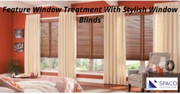 Feature Window Treatment With Stylish Window Blinds